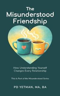 The Misunderstood Friendship