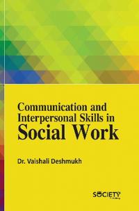 Communication and Interpersonal Skills in Social Work