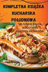 Kompletna KsiAZka Kucharska Poludniowa