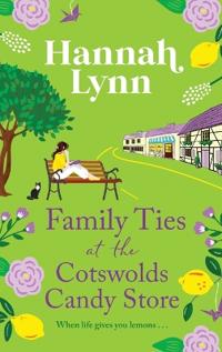 Bokomslag för "Family Ties at the Cotswolds Candy Store"