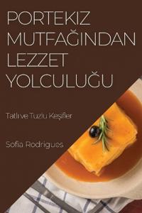 Portekiz Mutfagindan Lezzet Yolculugu