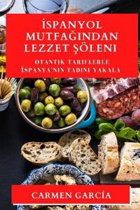 İspanyol Mutfağından Lezzet Şöleni