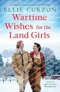 Wartime Wishes for the Land Girls