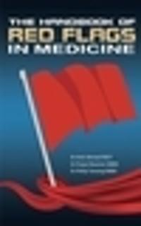 The Handbook Of Red Flags In Medicine