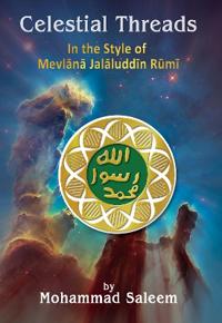 Bokomslag för "Celestial Threads In the Style of Mevlana Jalal ad-Din Mu?ammad Rumi"