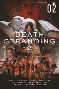 Death Stranding 2: On the Beach - The Official Novelization – Volume 2
