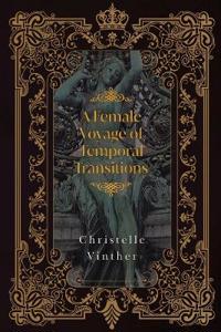 A Female Voyage of Temporal Transitions