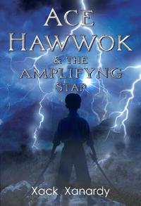 Ace Hawwok & the Amplifying Star