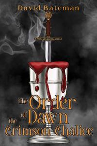 The Order of Dawn The Crimson Chalice (Hardback)
