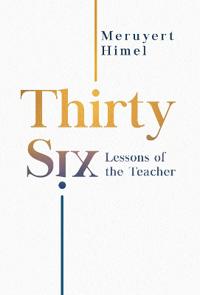 Thirty-Six Lessons of the Teacher