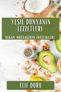 Yesil Dünyanin Lezzetleri