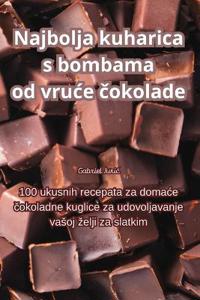 Najbolja kuharica s bombama od vruce cokolade