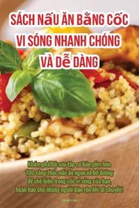Sách n?u an b?ng c?c vi sóng nhanh chóng và d? dàng