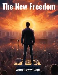 Bokomslag för "The New Freedom"