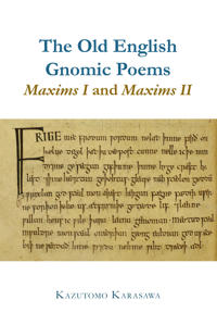 The Old English Gnomic Poems Maxims I and Maxims II