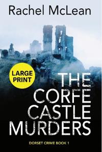 The Corfe Castle Murders (Large Print)