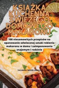KsiAZka Kuchenna SwieZego Domowego Makaronu