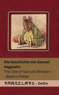 Die Geschichte von Samuel Hagezahn / The Tale of Samuel Whiskers