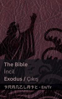The Bible (Exodus) / Incil (Çikis)