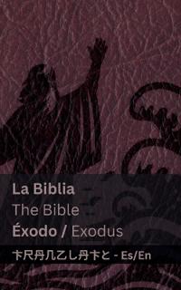 La Biblia (Éxodo) / The Bible (Exodus)