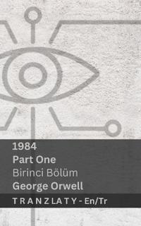 1984 (Part One / Birinci Bölüm)