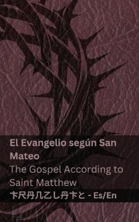 La Biblia (El Evangelio según San Mateo) / The Bible (The Gospel According to Saint Matthew)
