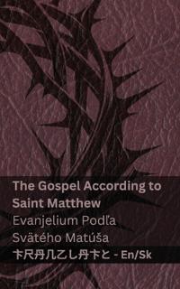 The Bible (The Gospel According to Saint Matthew) / Biblia (Evanjelium Podla Svätého Matúsa)
