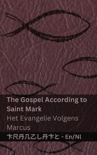 The Gospel According to Saint Mark / Het Evangelie Volgens Marcus