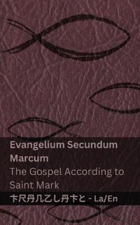 Biblia Sacra (Evangelium Secundum Marcum) / The Bible (The Gospel According to Saint Mark)