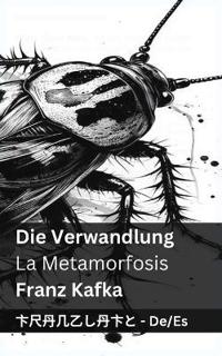 Die Verwandlung / La Transformación (La Metamorfosis)
