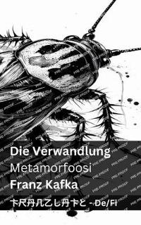 Die Verwandlung / Muodonmuutos
