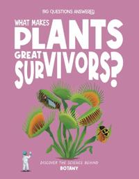 What Makes Plants Great Survivors?