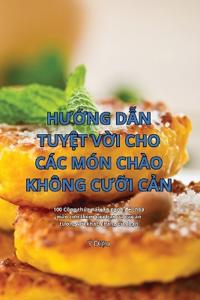 HU?ng D?n Tuy?t V?i Cho Các Món Chào Không CU?i C?n