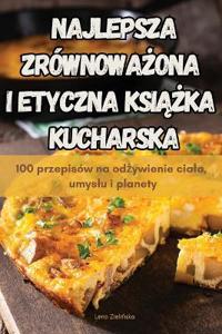 Najlepsza ZrównowaZona I Etyczna KsiAZka Kucharska