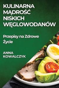 Kulinarna Madrosc Niskich Weglowodanów