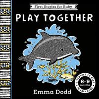 First Stories for Baby: Play Together (6–9 months)
