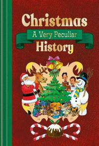 Christmas: A Very Peculiar History