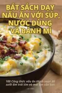 Bát Sách D?y N?u An V?i Súp, NU?c Dùng VÀ Bánh MÌ