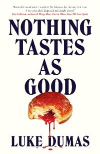 Nothing Tastes As Good