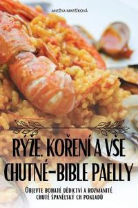 Rýze, KoRení a VSE Chutné-Bible Paelly