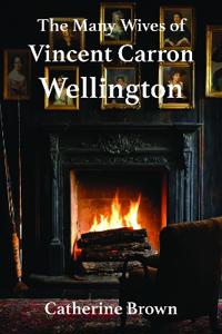The Many Wives of Vincent Carron Wellington