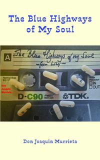 The Blue Highways of My Soul -for Lily-