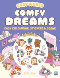 Kirjan kansi Cozy World Comfy Dreams: Easy Colouring and Sticker Scene for Teens, Young