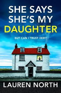 She Says She's My Daughter