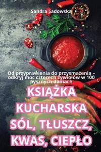 KsiAZka Kucharska Sól, Tluszcz, Kwas, Cieplo