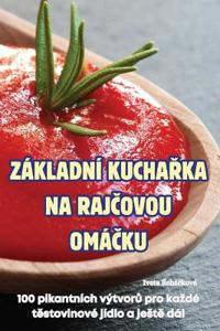 Základní KuchaRka Na RajCovou OmáCku