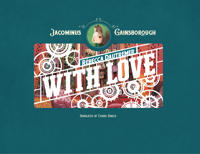 Jacominus Gainsborough: With Love