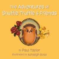 Bokomslag för "The Adventures of Snuffle Truffle & Friends"