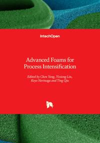 Advanced Foams for Process Intensification
