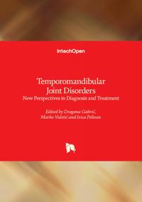 Temporomandibular Joint Disorders - New Perspectives in Diagnosis and Treatment